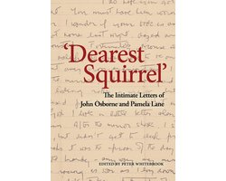 'dearest Squirrel...': The Intimate Letters of John Osborne and Pamela Lane