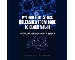 Python Full Stack Unleashed From Code to Cloud VOL-III