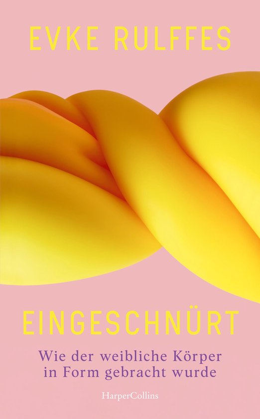 Eingeschnürt. Wie der weibliche Körper in Form gebracht wu ... - cover