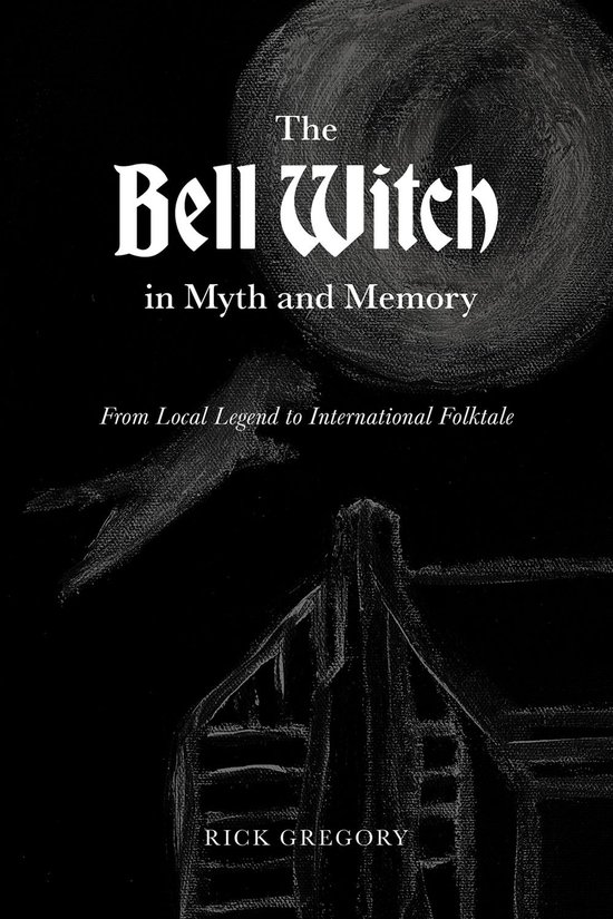 The Bell Witch in Myth and Memory - cover