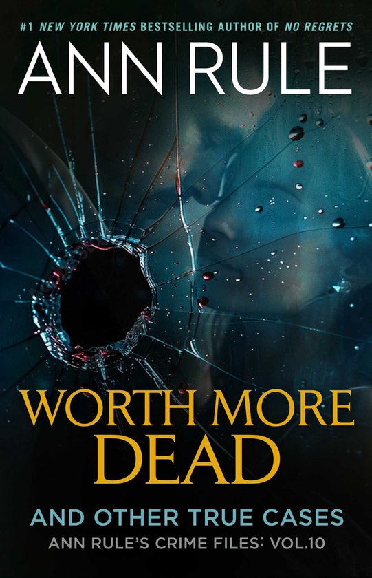 Ann Rule's Crime Files - Worth More Dead - cover