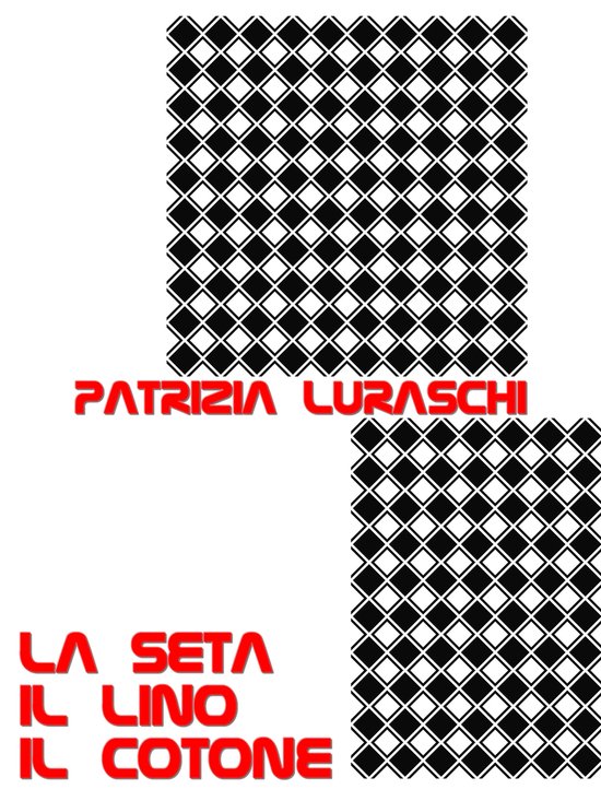 La seta, il lino, il cotone - cover