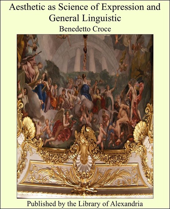 Aesthetic as Science of Expression and General Linguistic - cover