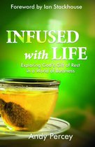 Infused with Life