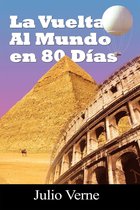 La vuelta al mundo en 80 dias / Around the World in 80 Days (Spanish Edition)