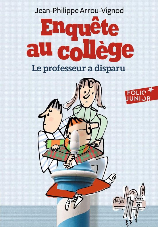 Enquête au collège 1 - Enquête au collège (Tome 1) - Le Professeur a disparu