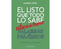 LAROUSSE - Lengua Española - El listo que todo lo sabe ataca de nuevo. Palabras y palabros