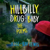 Hillbilly Drug Baby: The Poems