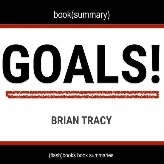 Goals! by Brian Tracy Book Summary, Dean Bokhari 9781509472277 Boeken