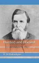 Hunted and Harried