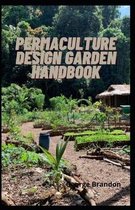 Permaculture Design Garden Handbook