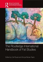 Routledge International Handbooks - The Routledge International Handbook of Fat Studies