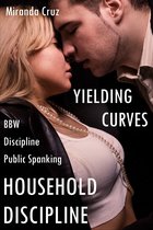 Yielding Curves: Household Discipline (BBW, Discipline, Public Spanking)