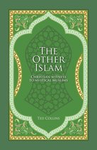 The Other Islam. Christian Witness to Mystical Muslims
