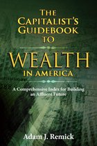 The Capitalist’s Guidebook to Wealth in America