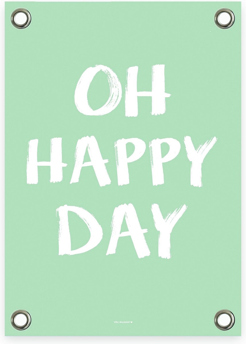 Villa Madelief Tuinposter groen wit happy day - 70x100cm - Vinyl - Tuindecoratie - Schuttingposter - Tuindoek - Buitenposter voor in de tuin - Waterafstotend - Quote Collectie