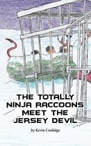 Totally Ninja Raccoons 8 - The Totally Ninja Raccoons Meet the Jersey Devil