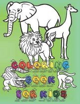 coloring book for kids: Coloring Books For Kids Awesome Animals