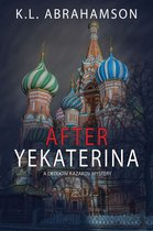 Detective Kazakov Mysteries 1 - After Yekaterina