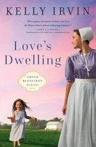 Amish Blessings 1 - Love's Dwelling