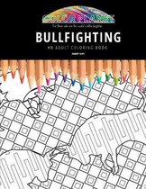 Bullfighting: AN ADULT COLORING BOOK