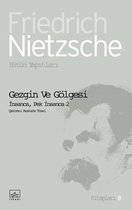 gezgin ve golgesi - insanca pek insanca 2