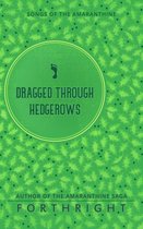 Songs of the Amaranthine 3 - Dragged through Hedgerows