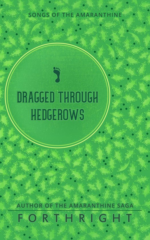 Songs of the Amaranthine 3 - Dragged through Hedgerows - cover