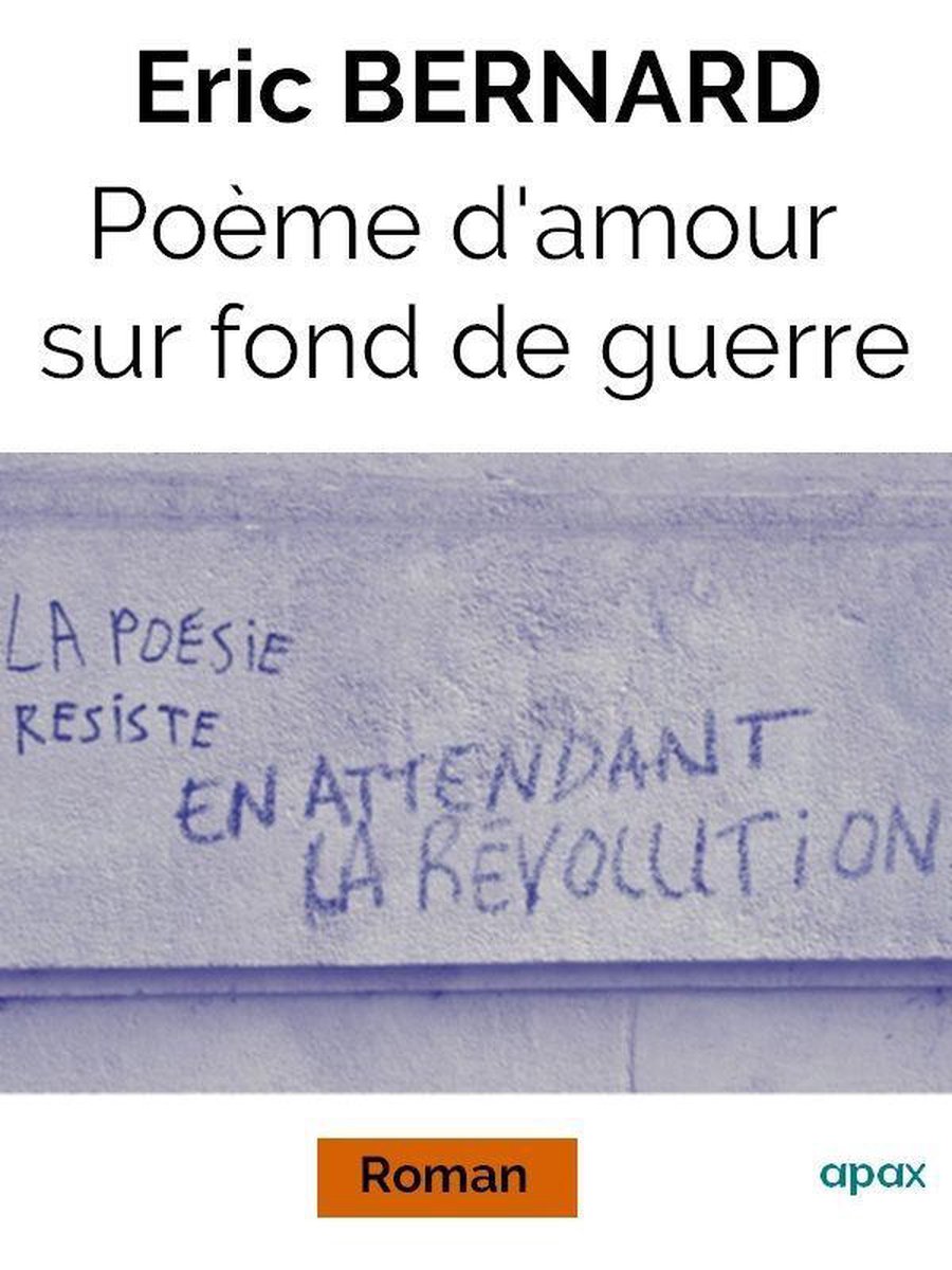 Poeme D Amour Sur Fond De Guerre Ebook Eric Bernard Livres Bol Com