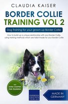 Border Collie Training 2 - Border Collie Training Vol. 2: Dog Training for your grown-up Border Collie