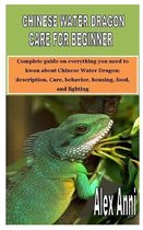 Chinese Water Dragon Care for Beginner: Complete guide on everything you need to kwon about Chinese Water Dragon