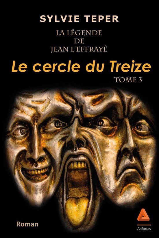 La Légende de Jean l'Effrayé - Tome 3 : Le cercle du Treize