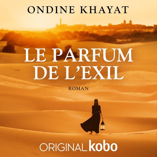 Le Parfum de l'exil, Ondine Khayat | 9781774533772 | Livres | bol.com
