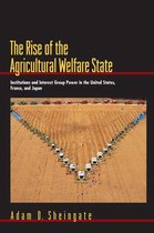 Princeton Studies in American Politics: Historical, International, and Comparative Perspectives 82 - The Rise of the Agricultural Welfare State