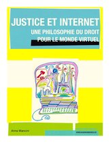 Justice et Internet, Une Philosophie du Droit pour le Monde Virtuel