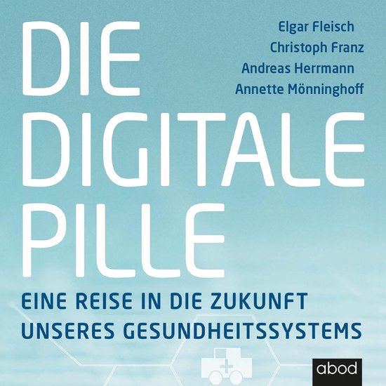Boek cover Die digitale Pille van Elgar Fleisch (Onbekend)