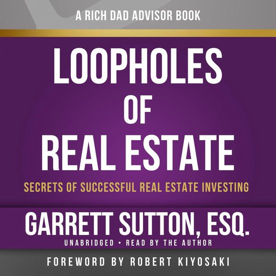 Rich Dad Advisors: Loopholes of Real Estate, 2nd Edition