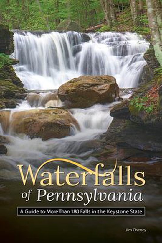 Waterfalls of Pennsylvania: A Guide to More Than 180 Falls i ... - cover