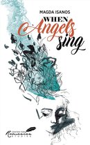 When Angels Sing: Poetry and Prose of Magda Isanos