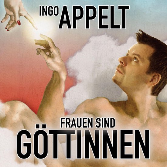 Ingo Appelt, Frauen sind Göttinnen - cover