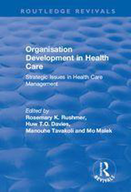Routledge Revivals - Organisation Development in Health Care - cover