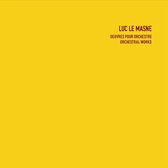 Luc Le Masne - Orchestral Works (3 CD)