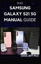 The New Samsung Galaxy S21 5g Manual Guide