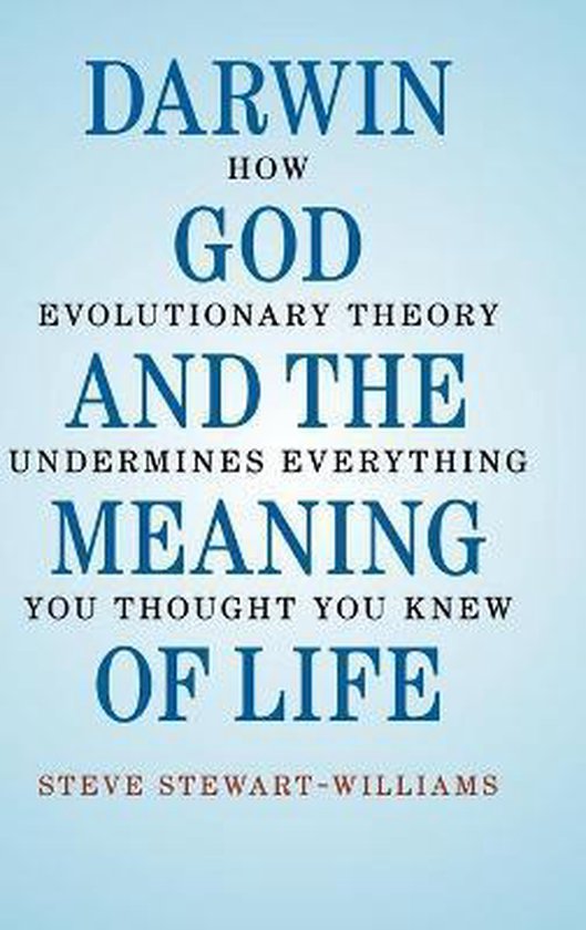 Boek cover Darwin, God and the Meaning of Life van Steve Stewart-Williams (Hardcover)