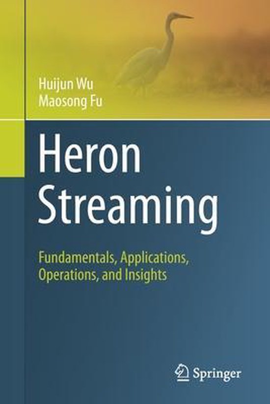 Heron Streaming | 9783030600938 | Huijun Wu | Boeken | bol