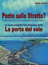 Il Ponte sullo Stretto? l’opportunità di una riconsiderazione del progetto