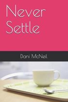 Never Settle