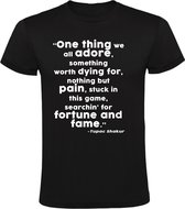 Tupac - Fame  Heren t-shirt | 2pac | shakur | geld | respect | roem |  kado | Zwart
