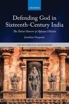 Oxford Oriental Monographs - Defending God in Sixteenth-Century India
