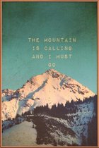 JUNIQE - Poster met kunststof lijst Mountain Is Calling -13x18 /Ivoor